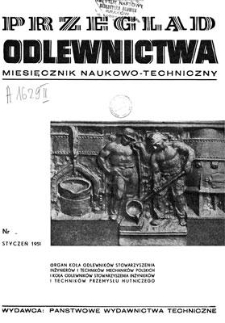 Przegląd Odlewnictwa : miesięcznik naukowo-techniczny, Rok I, styczeń 1951, nr 1