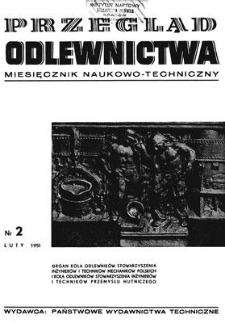Przegląd Odlewnictwa : miesięcznik naukowo-techniczny, Rok I, luty 1951, nr 2