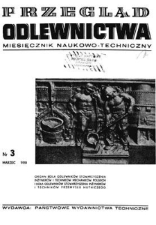 Przegląd Odlewnictwa : miesięcznik naukowo-techniczny, Rok I, marzec 1951, nr 3