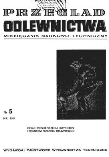 Przegląd Odlewnictwa : miesięcznik naukowo-techniczny, Rok I, maj 1951, nr 5