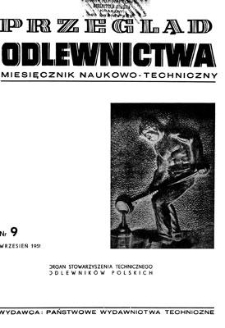 Przegląd Odlewnictwa : miesięcznik naukowo-techniczny, Rok I, wrzesień 1951, nr 9