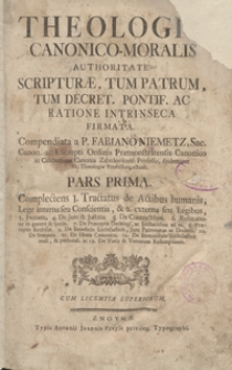 Theologiae Canonico-Moralis Authoritate Scripturae, Tum Patrum, Tum Decret. Pontif. Ac Ratione Intrinseca Firmata. Ps 1