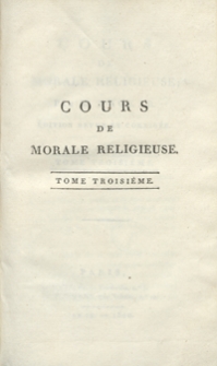 Cours De Morale Religieuse [...]. T. 3. – Éd. Revue Et Corrigée