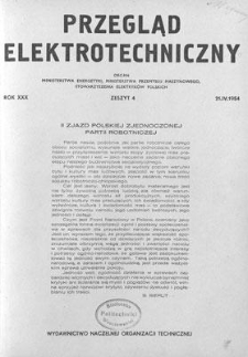 Przegląd Elektrotechniczny. Rok XXX, 21 Kwietnia 1954, Zeszyt 4
