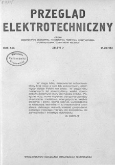 Przegląd Elektrotechniczny. Rok XXX, 21 Lipca 1954, Zeszyt 7