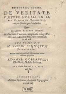 Disputatio Ethica De Veritate Virtute Morali Ex Libro Ethicorum Nicomachiorum potissimum quatro desumta [!]