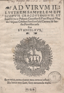 Ad Virum Illustrem Samuelem Episcopum Cracoviensium [...] Carmen de sancto Pontifice caeso sive Stanislaus