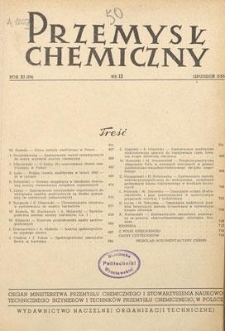 Przemysł Chemiczny : Organ Ministerstwa Przemysłu Chemicznego i Stowarzyszenia Inżynier&oacute;w i Technik&oacute;w Przemysłu Chemicznego w Polsce. R. (34) XI, grudzień 1955, nr 12