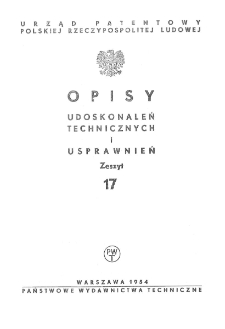 Opisy Udoskonaleń Technicznych i Usprawnień, 1954, zeszyt 17