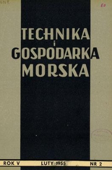 Technika i Gospodarka Morska, Rok V, luty 1955, nr 2 (44)