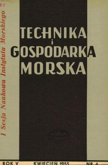 Technika i Gospodarka Morska, Rok V, kwiecień 1955, nr 4 (46)