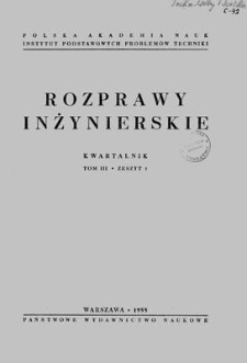 Rozprawy Inżynierskie, Vol. 3, 1955, z. 1