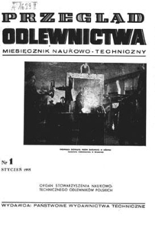 Przegląd Odlewnictwa : miesięcznik naukowo-techniczny, Rok V, styczeń 1955, nr 1