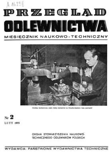 Przegląd Odlewnictwa : miesięcznik naukowo-techniczny, Rok V, luty 1955, nr 2