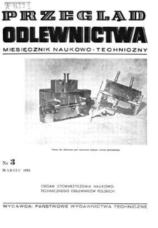 Przegląd Odlewnictwa : miesięcznik naukowo-techniczny, Rok V, marzec 1955, nr 3