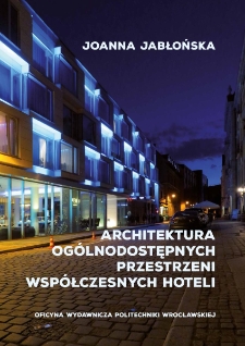 Architektura og&oacute;lnodostępnych przestrzeni wsp&oacute;łczesnych hoteli