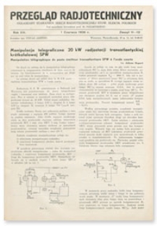 Przegląd Radjotechniczny. Rok XIV, 1 Czerwca 1936, Zeszyt 11-12