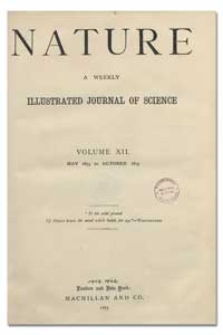 Nature : a Weekly Illustrated Journal of Science. Volume 12, 1875 May 13, [No. 289]