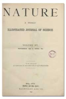 Nature : a Weekly Illustrated Journal of Science. Volume 15, 1876 November 23, [No. 369]