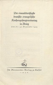 Der einunddreißigste Deutsche evangelische Kirchengesangvereinstag in Brieg vom 28. -30. September 1929