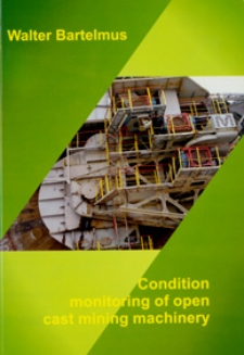 Condition monitoring of open cast mining machinery