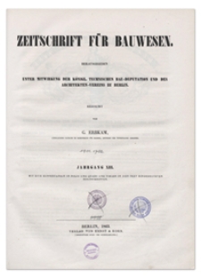Zeitschrift für Bauwesen, Jr. XIII, 1863, H. 4-6