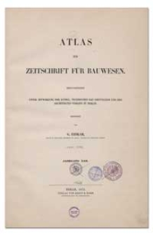 Atlas zur Zeitschrift für Bauwesen, Jr. XXII, 1872
