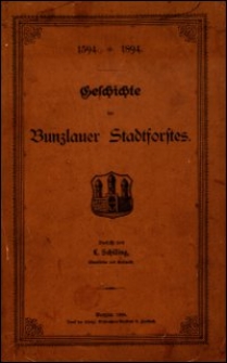 Geschichte des Bunzlauer Stadtforstes : 1594-1894