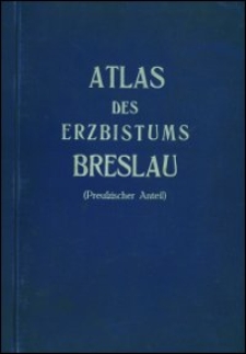 Atlas des Erzbistums Breslau : (Preußischer Anteil)