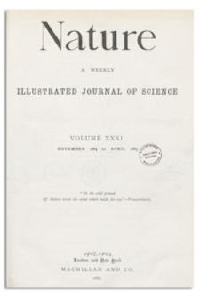 Nature : a Weekly Illustrated Journal of Science. Volume 31, 1884 November 13, [No. 785]