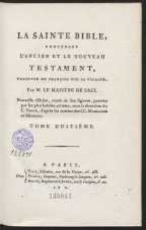 La Sainte Bible Contenant L’Ancien Et Le Nouveau Testament […]. T. 8