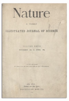Nature : a Weekly Illustrated Journal of Science. Volume 27, 1882 November 9, [No. 680]