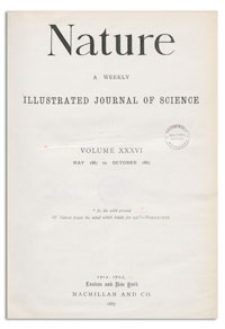 Nature : a Weekly Illustrated Journal of Science. Volume 36, 1887 May 12, [No. 915]