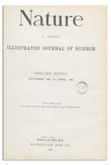 Nature : a Weekly Illustrated Journal of Science. Volume 37, 1887 November 24, [No. 943]