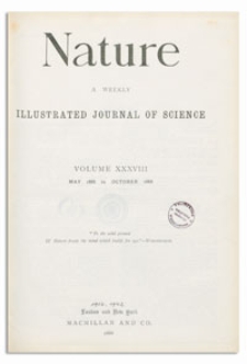 Nature : a Weekly Illustrated Journal of Science. Volume 38, 1888 May 10, [No. 967]