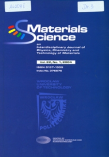 Materials Science-Poland : An Interdisciplinary Journal of Physics, Chemistry and Technology of Materials, Vol. 22, 2004, nr 1