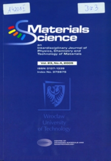 Materials Science-Poland : An Interdisciplinary Journal of Physics, Chemistry and Technology of Materials, Vol. 23, 2005, nr 4