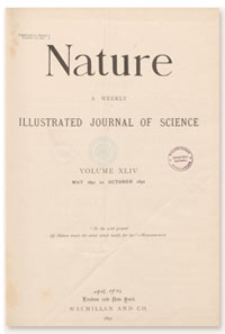 Nature : a Weekly Illustrated Journal of Science. Volume 44, 1891 August 13, [No. 1137]