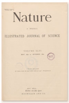 Nature : a Weekly Illustrated Journal of Science. Volume 46, 1892 May 12, [No. 1176]