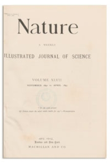 Nature : a Weekly Illustrated Journal of Science. Volume 47, 1892 November 10, [No. 1202]