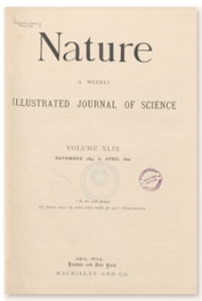 Nature : a Weekly Illustrated Journal of Science. Volume 49, 1894 January 4, [No. 1262]