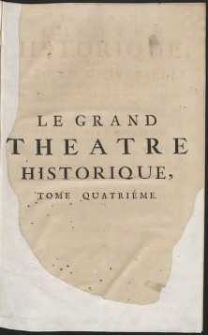 Le Grand Théâtre Historique, Ou Nouvelle Histoire Universelle [...]. T. 4-[5]