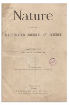 Nature : a Weekly Illustrated Journal of Science. Volume 56, 1897 May 6, [No. 1436]