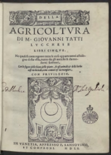 Della Agricoltura Di M. Giovanni Tatti […] Libri Cinque […]