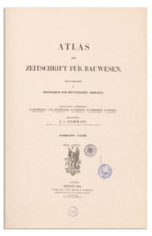 Atlas zur Zeitschrift für Bauwesen, Jr. XXXIII, 1883