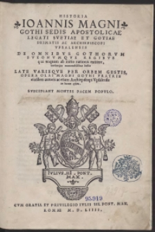Historia Ioannis Magni […] De Omnibus Gothorum Sueonumque Regibus […]