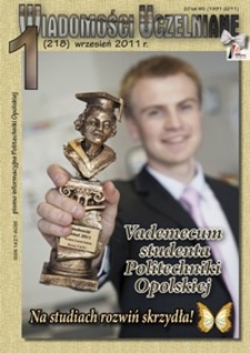 Wiadomości Uczelniane : pismo informacyjne Politechniki Opolskiej, nr 1 (218), wrzesień 2011