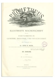Prometheus : Illustrierte Wochenschrift &uuml;ber die Fortschritte in Gewerbe, Industrie und Wissenschaft. 19. Jahrgang, 1908, Nr 979