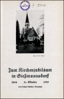 Zum Kirchenjubiläum in Giessmannsdorf : 1804 - 31. Oktober - 1929