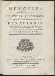 Mémoires Concernant L'Histoire, Les Sciences, Les Arts, Les Moeurs, Les Usages, &c. Des Chinois [...]. T. 9